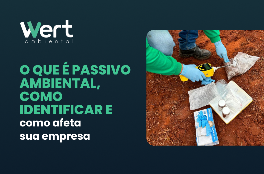Saber como identificar passivo ambiental requer investigações minuciosas de engenharia e direito. Entenda melhor aqui.